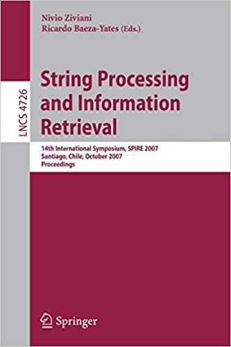 String processing and information retrieval : 14th International Symposium, SPIRE 2007 : Santiago, Chile, October 29-31, 2007 : proceedings