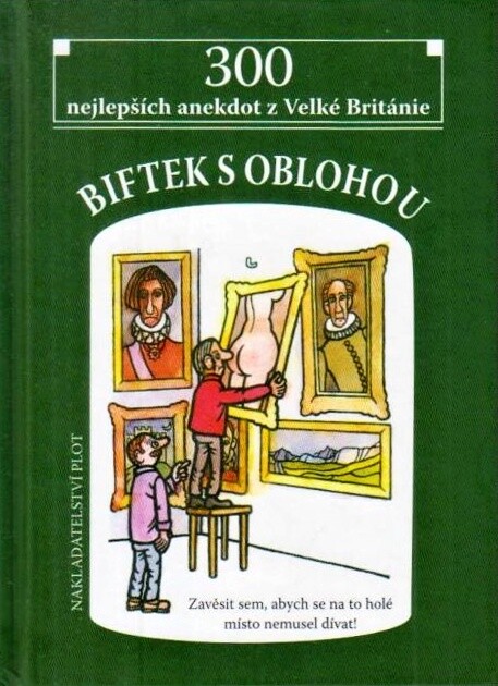 Biftek s oblohou : 300 nejlepších anekdot z Velké Británie