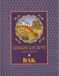 Lunární recepty Kláry Trnkové. Rak
