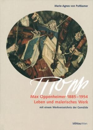 Max Oppenheimer, MOPP (1885-1954): Leben und malerisches Werk mit einem Werkverzeichnis der Gemalde (German Edition)