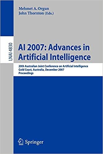 AI 2007: Advances in Artificial Intelligence: 20th Australian Joint Conference on Artificial Intelligence, Gold Coast, Australia, December 2-6, 2007, ... / Lecture Notes in Artificial Intelligence)