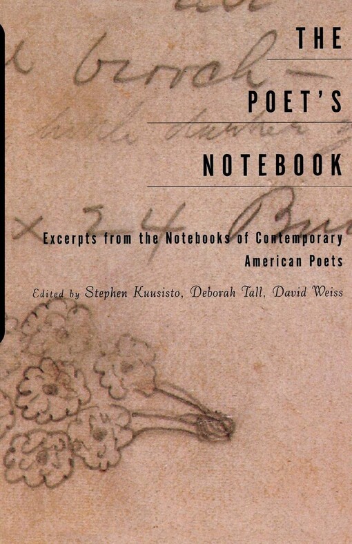 The Poet's Notebook: Excerpts from the Notebooks of Contemporary American Poets