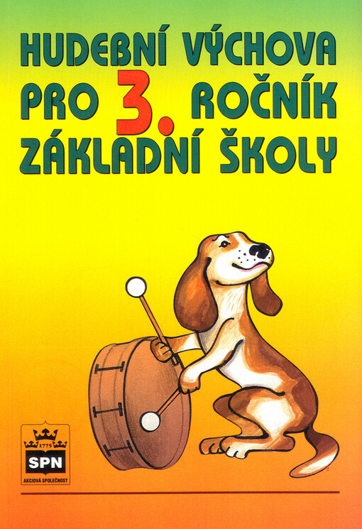 Hudební výchova pro 3. ročník základní školy: učebnice zpracovaná podle osnov vzdělávacího programu Základní škola, 1. vyd.