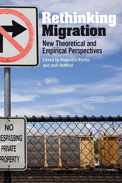 Rethinking migration : new theoretical and empirical perspectives