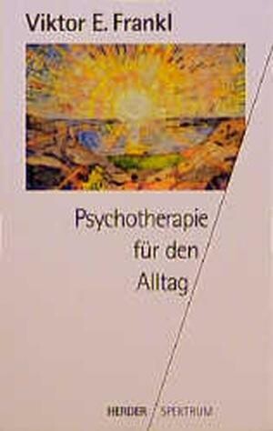 Psychotherapie für den Alltag : Rundfunkvorträge über Seelenheilkunde /