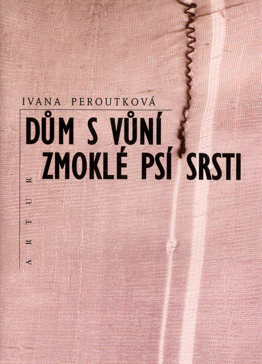 Dům s vůní zmoklé psí srsti