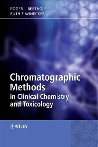 Chromatographic methods in clinical chemistry and toxicology