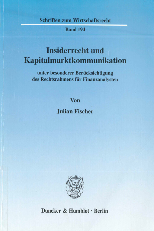 Insiderrecht und Kapitalmarktkommunikation : unter besonderer Berücksichtigung des Rechtsrahmens für Finanzanalysten