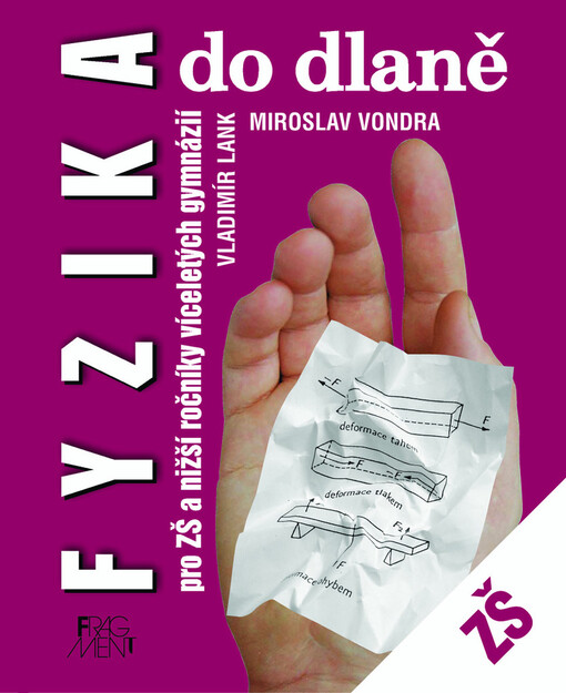 Fyzika do dlaně : pro ZŠ a nižší ročníky víceletých gymnázií