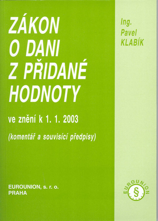 Zákon o dani z přidané hodnoty ve znění k 1.1.2003: komentář a související předpisy