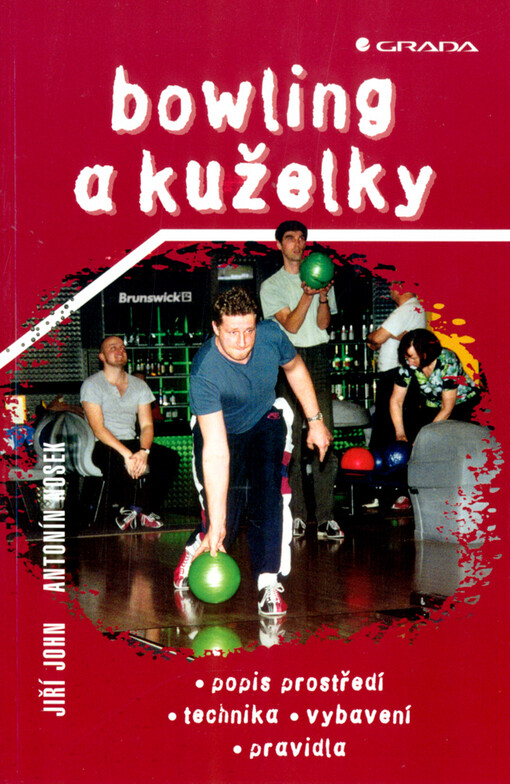 Bowling a kuželky :popis prostředí, technika, vybavení, pravidla
