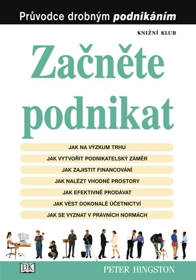 Začněte podnikat : průvodce drobným podnikáním