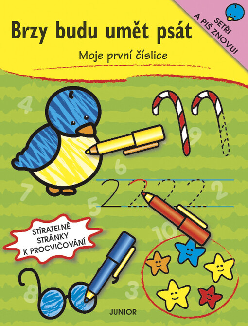 Brzy budu umět psát : stíratelné stránky k procvičování. Moje první číslice