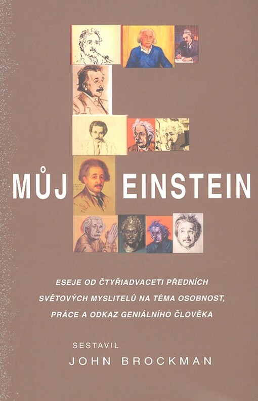 Můj Einstein: eseje od čtyřiadvaceti předních světových myslitelů na téma osobnost, práce a odkaz geniálního člověka