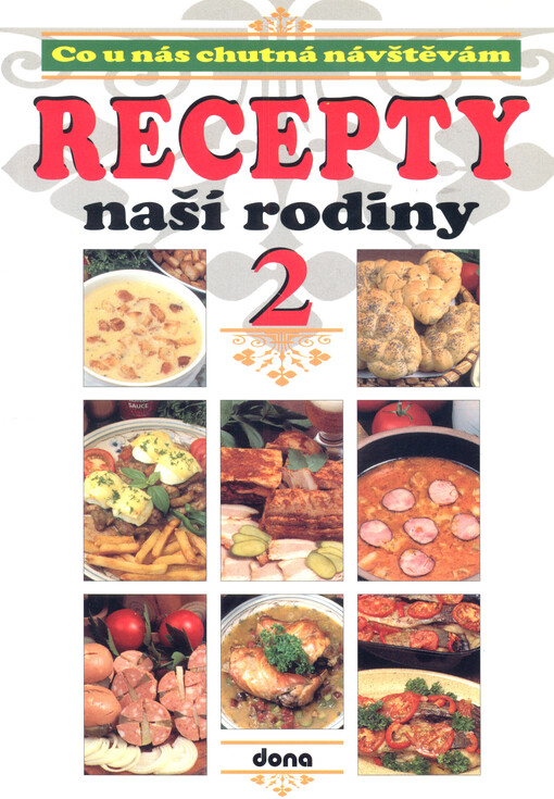 Recepty naší rodiny.[2],Co u nás chutná návštěvám