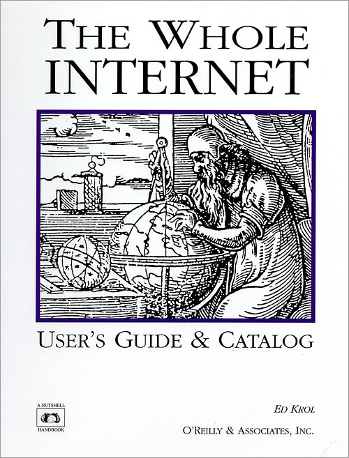 The Whole Internet User's Guide & Catalog (Whole Internet User's Guide and Catalog)