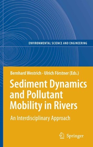 Sediment dynamics and pollutant mobility in rivers : an interdisciplinary approach