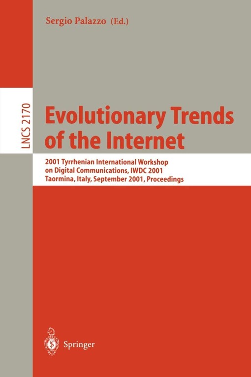 Evolutionary Trends of the Internet: 2001 Thyrrhenian International Workshop on Digital Communications, IWDC 2001, Taormina, Italy, September 17-20, ... (Lecture Notes in Computer Science)