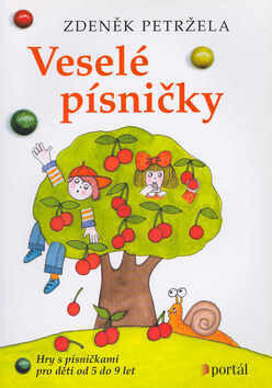 Veselé písničky : hry s písničkami pro děti od 5 do 9 let
