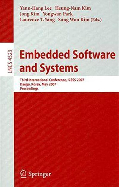 Embedded software and systems : third international conference, ICESS 2007, Daegu, Korea, May 14-16, 2007 : proceedings