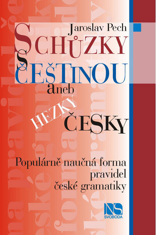 Schůzky s češtinou, aneb, Hezky česky: populárně naučná forma pravidel české gramatiky, Vyd. 1.