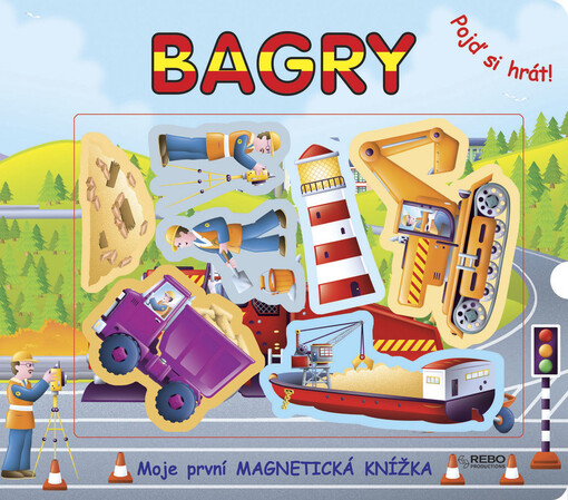 Bagry : moje první magnetická knížka