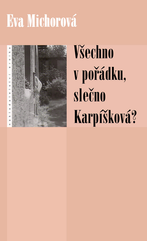 Všechno v pořádku, slečno Karpíšková?