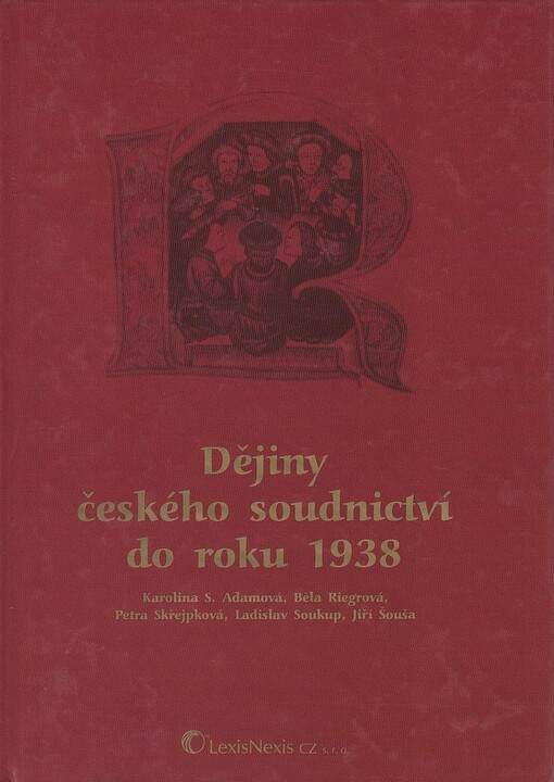Dějiny českého soudnictví od počátků české státnosti do roku 1938