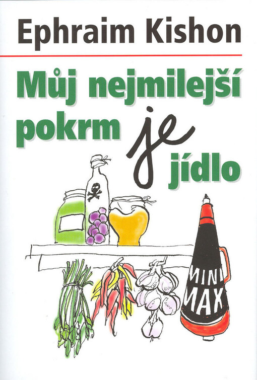 Můj nejmilejší pokrm je jídlo: sebrané humoresky o druhé nejkrásnější činnosti na světě