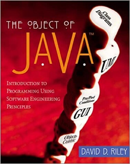 The Object of Java: Introduction to Programming Using Software Engineering Principles, JavaPlace Edition