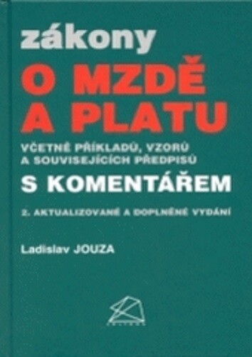 Zákony o mzdě a platu s komentářem včetně příkladů, vzorů a souvisejících předpisů