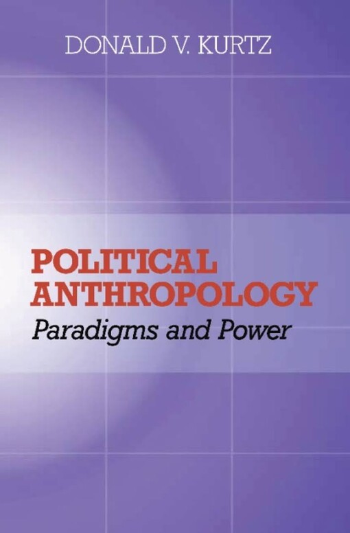 Political anthropology : power and paradigms