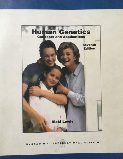 Human genetics : concepts and applications