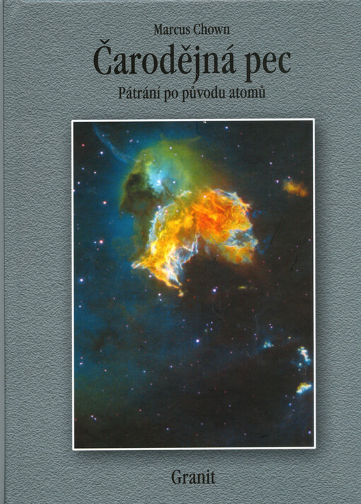 Čarodějná pec : pátrání po původu atomů