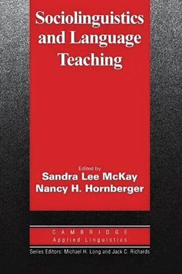 Sociolinguistics and Language Teaching PB - McKay & Hornberger (Eds)