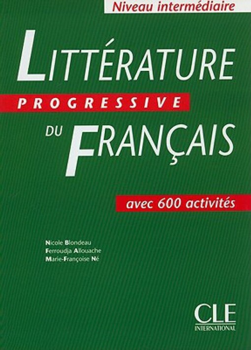 Littérature progressive du français avec 600 activités : niveau intermédiaire