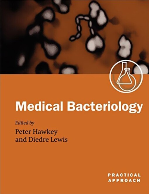 Medical Bacteriology: A Practical Approach