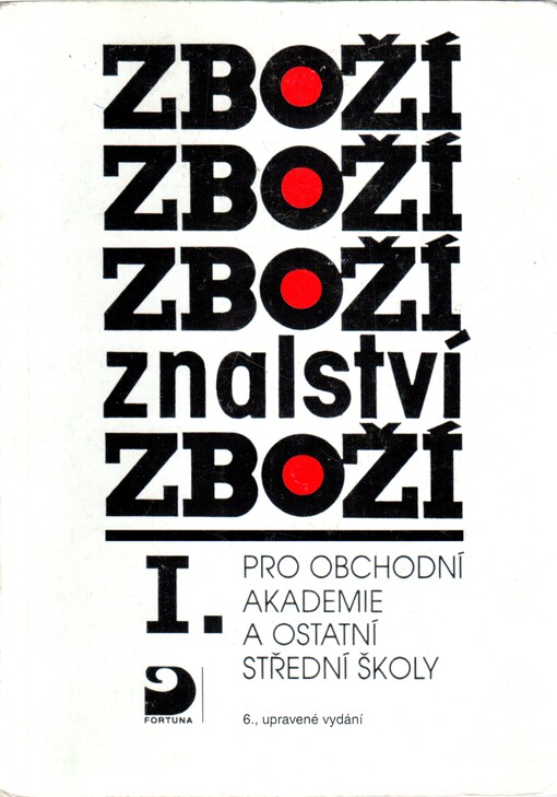 Zbožíznalství I. : pro obchodní akademie a ostatní střední školy