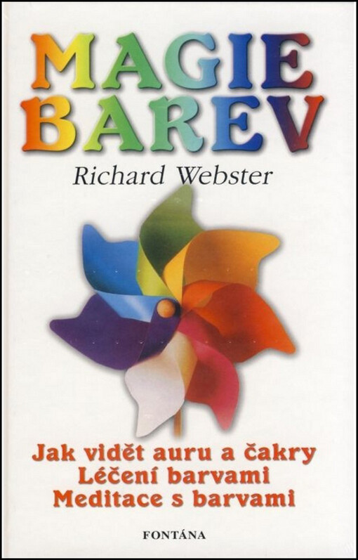 Magie barev : jak vidět auru a čakry : léčba barvami