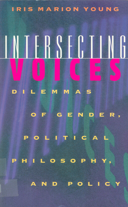 Intersecting voices : dilemmas of gender, political philosophy, and policy