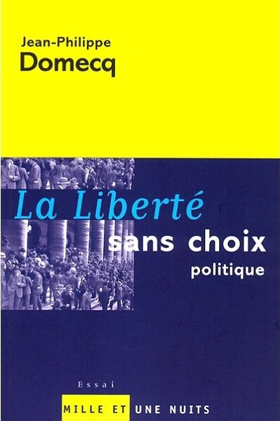 La liberté sans choix : politique