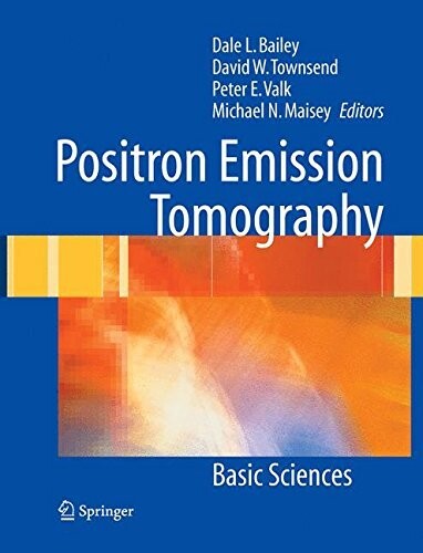Positron Emission Tomography: Basic Sciences
