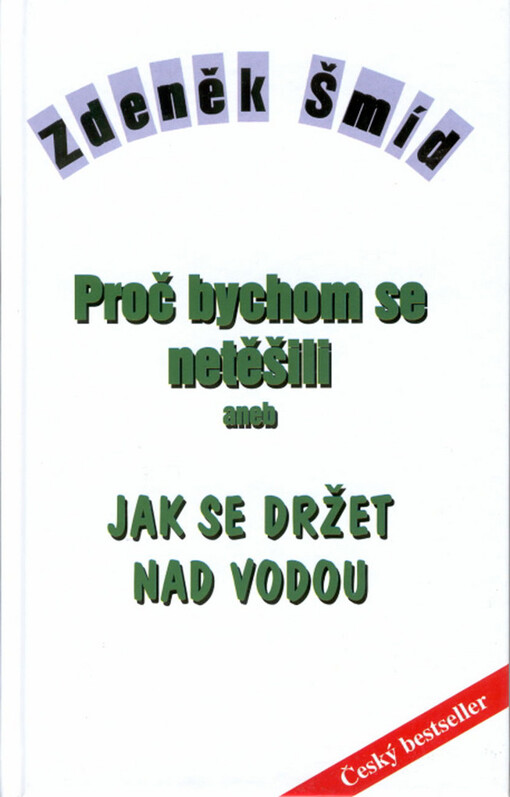Proč bychom se netěšili, aneb, Jak se držet nad vodou, Vyd. 3.