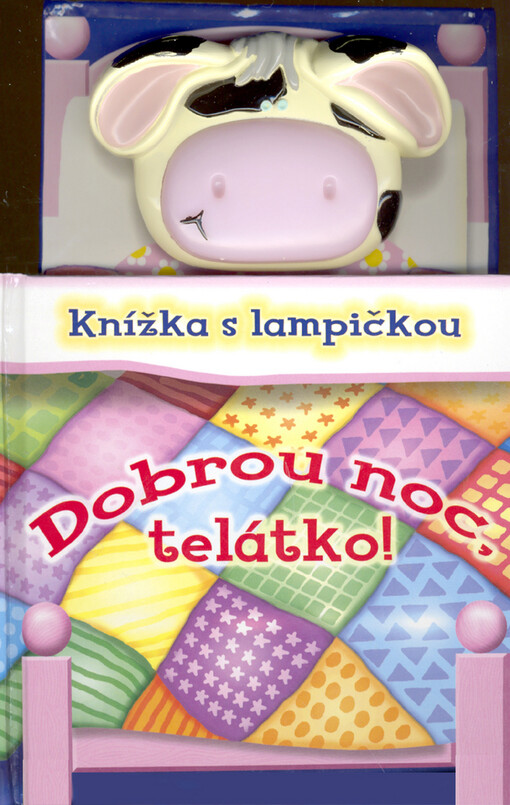 Dobrou noc, telátko! : knížka s lampičkou