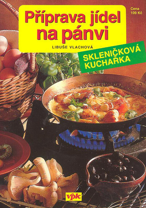 Příprava jídel na pánvi : skleničková kuchařka