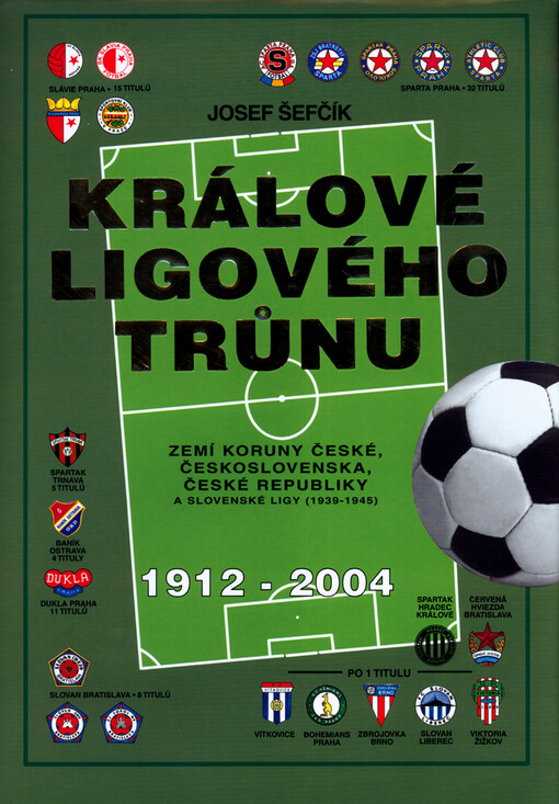 Králové ligového trůnu zemí Koruny české, Československa a České republiky 1912-2004