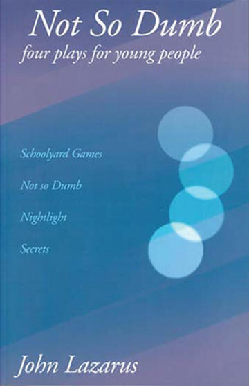 Not So Dumb: Four Plays for Young People