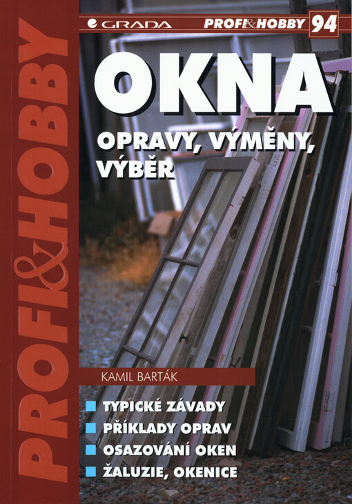 Okna: [opravy, výměny, výběr]