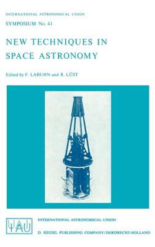 New Techniques in Space Astronomy (International Astronomical Union Symposia)