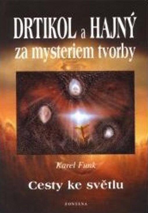 Drtikol a Hajný za mysteriem tvorby : cesty ke světlu